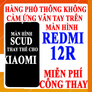 Màn hình Scud cho Xiaomi Redmi 12R